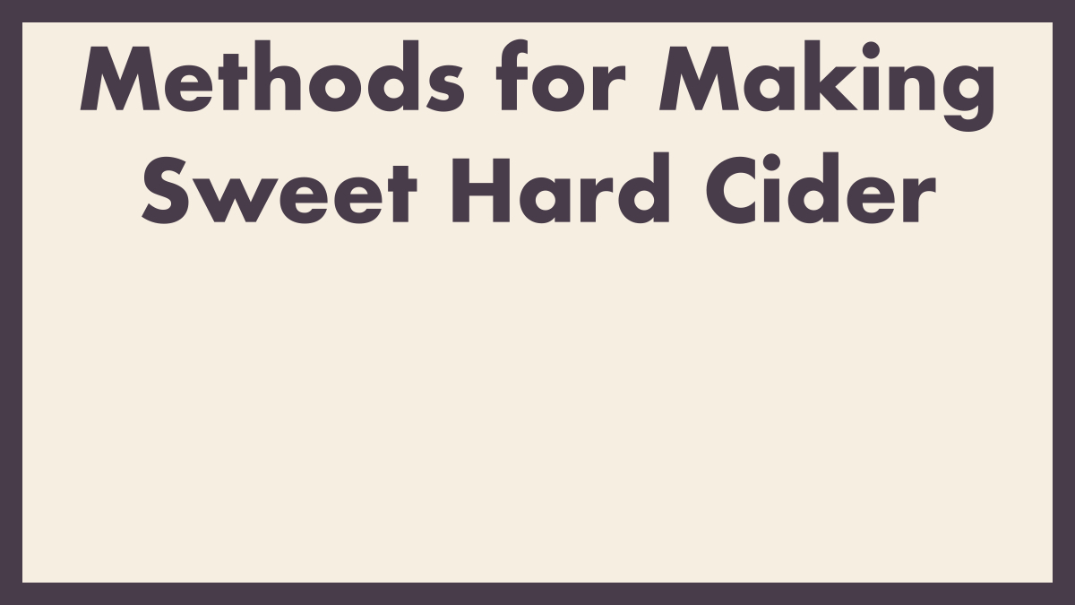 Hard Cider Tip #3: Making Hard Cider&nbsp;Sweet