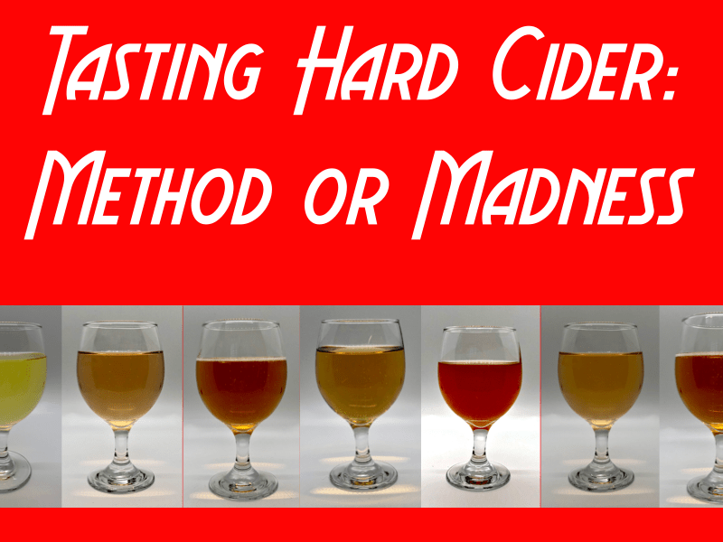 Tasting Hard Cider: Method or&nbsp;Madness