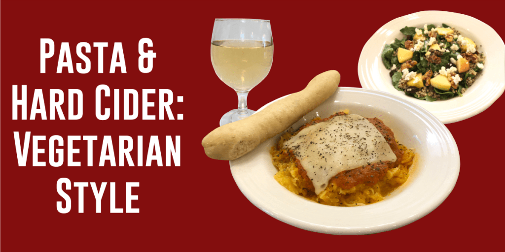 Pasta & Hard Cider: Vegetarian Style