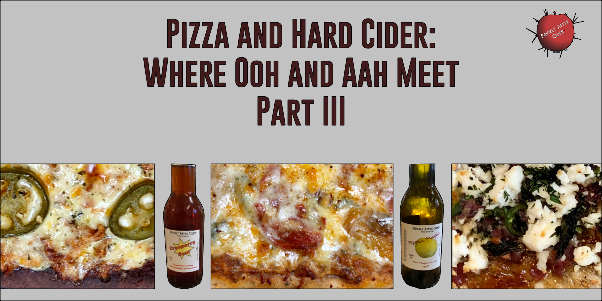 Pizza and Hard Cider Part III