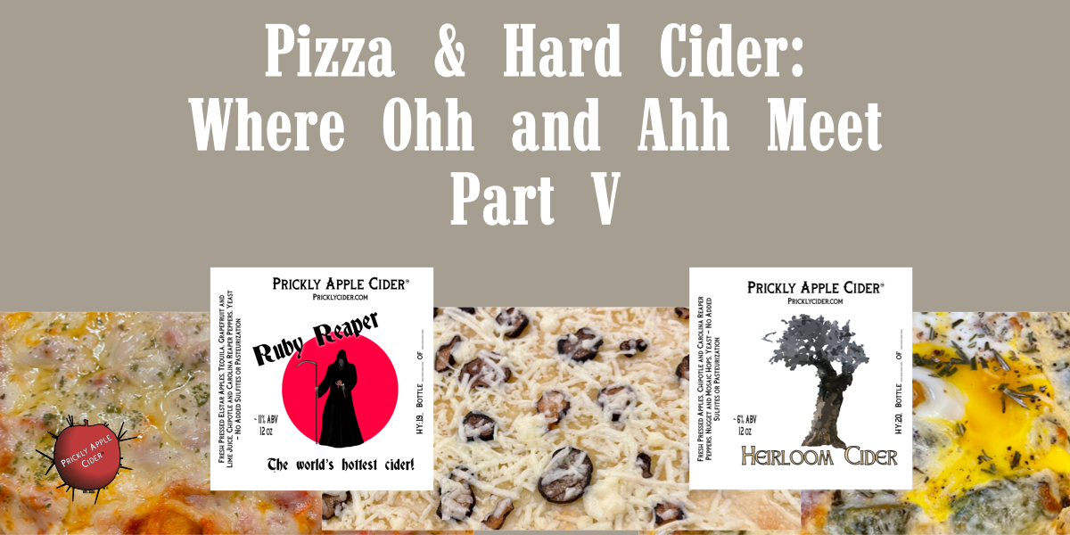 Pizza & Hard Cider - Part V