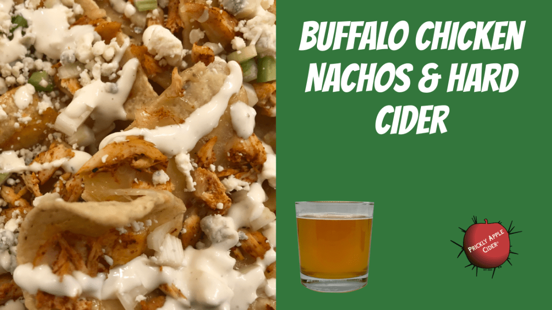 Nachos & Hard Cider: A spicy combo.