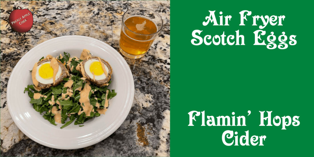 Scotch Eggs and Flamin’ Hops Cider